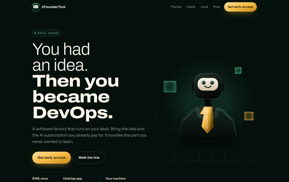 The 1FounderTool site: a software factory that runs on your desk, taking an idea through the parts of shipping you never wanted to learn.